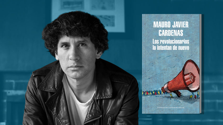 Mauro Javier Cárdenas y su libro 'Los revolucionarios lo intentan de nuevo'