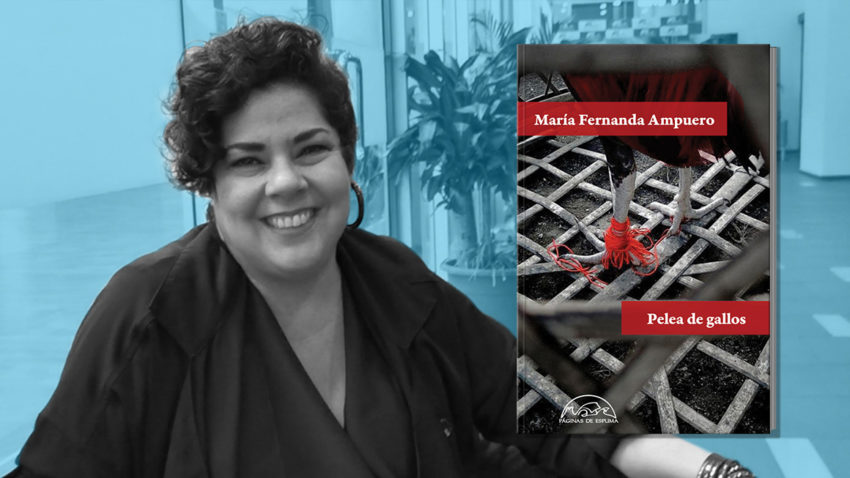 María Fernanda Ampuero y  su obra 'Pelea de gallos'