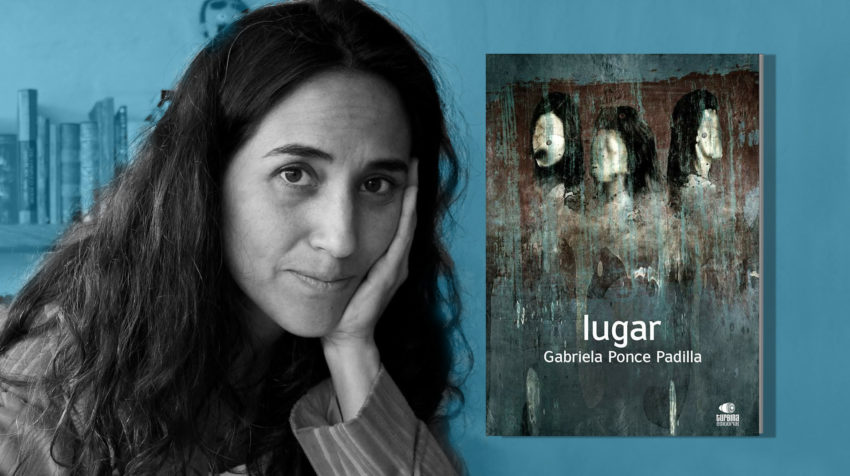 'Lugar', de Gabriela Ponce.