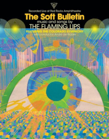 'The Soft Bulletin: Live at Red Rocks' (feat. The Colorado Symphony & André de Ridder), de The Flaming Lips