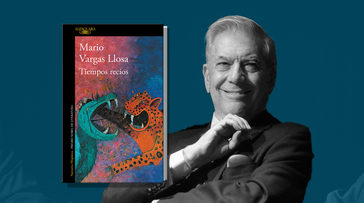 'Tiempos recios', de Mario Vargas Llosa.