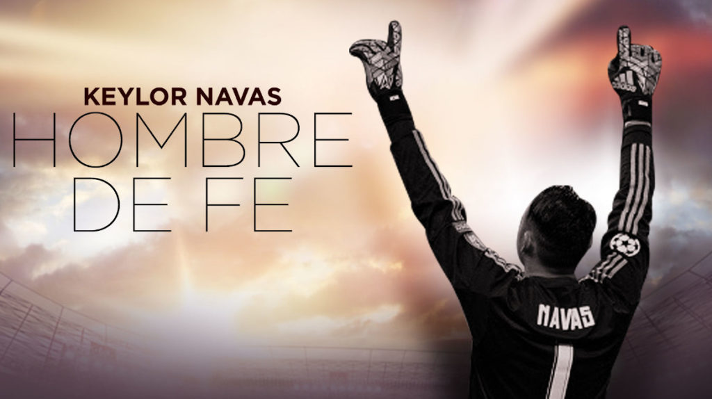 Hombre de fe: la historia de Keylor Navas hasta llegar al Real Madrid