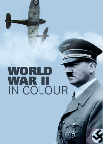'La Segunda Guerra Mundial a todo color'