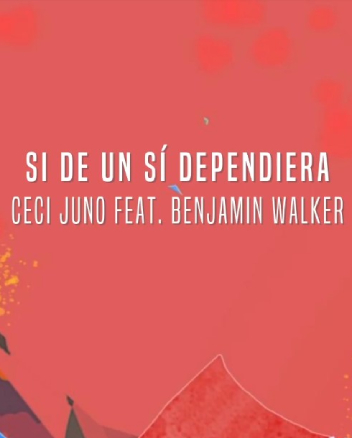 'Si de un sí dependiera', de Ceci Juno y Benjamín Walker