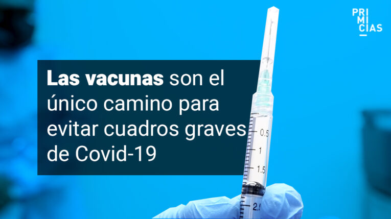 Las vacunas, el único camino para prevenir el Covid-19 grave