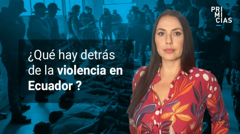 Las claves para entender qué hay detrás de la violencia en Ecuador
