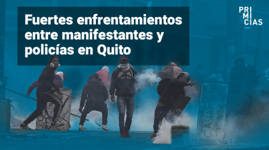 Enfrentamirntos Policía Nacional y manifestantes en Quito