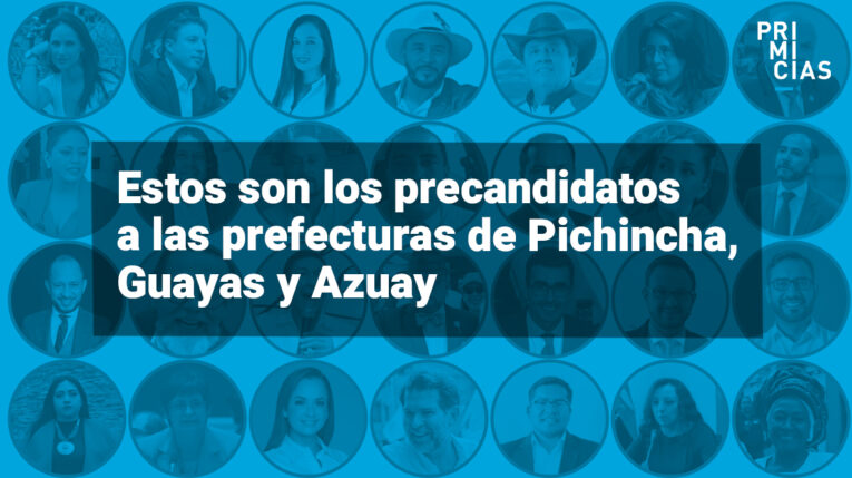 Ellos son los precandidatos a las prefecturas de Pichincha, Guayas y Azuay
