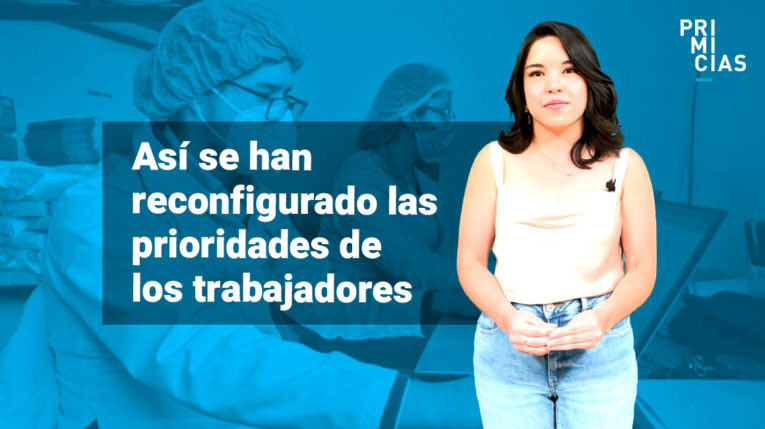 Las prioridades de los trabajadores han cambiado tras la pandemia