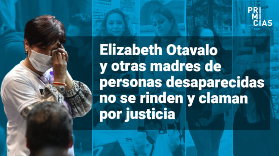 Elizabeth Otavalo madre de María Belén Bernal y otras madres de desaparecidos