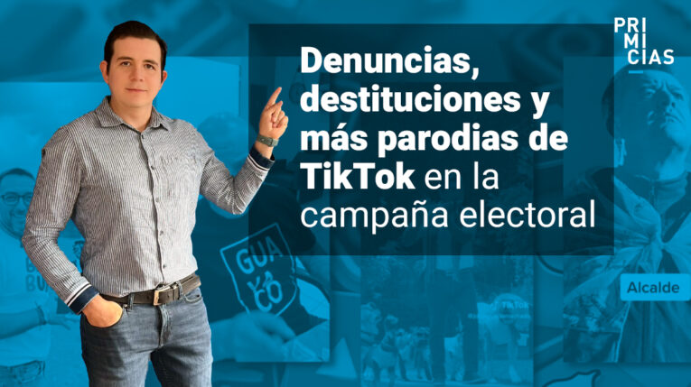 Denuncias, destituciones y más TikTok en los últimos días de campaña