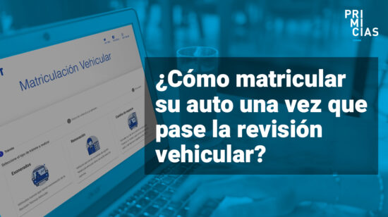 Revisión y matriculación vehicular en Quito