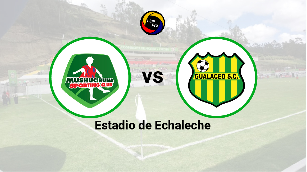 Minuto A Minuto: Mushuc Runa Vs. Gualaceo