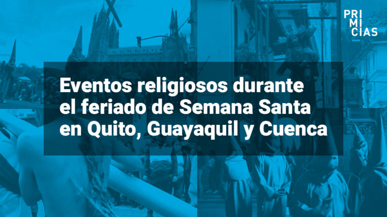 Semana Santa: Estas son las actividades religiosas en Quito, Guayaquil y Cuenca