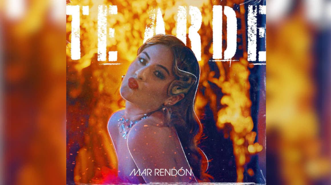 Imagen del sencillo 'Te Arde' de Mar Rendón, lanzado en abril de 2023.