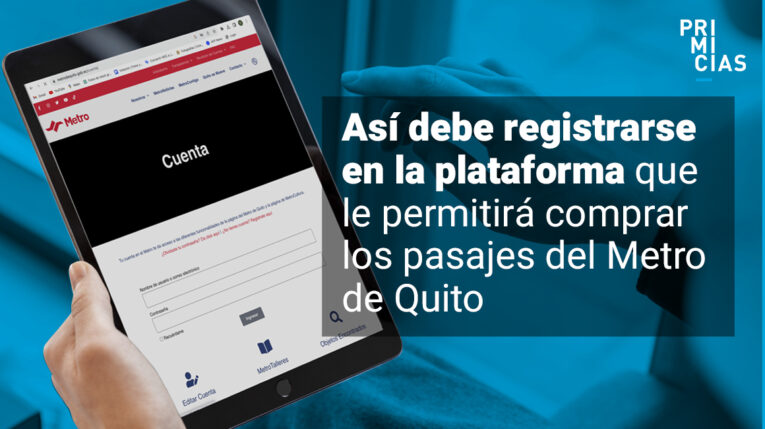 Metro de Quito ya permite registro en la plataforma donde se venderán los pasajes