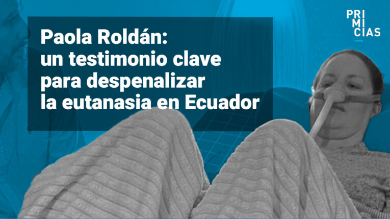 Paola Roldán personalizó la defensa a favor de la eutanasia