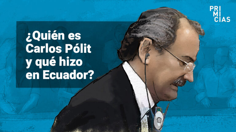¿Por qué a Carlos Pólit lo requiere también la justicia en Ecuador?